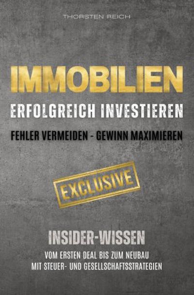 IMMOBILIEN: Erfolgreich investieren: Fehler vermeiden - Gewinn maximieren