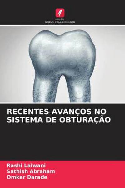 RECENTES AVANÇOS NO SISTEMA DE OBTURAÇÃO
