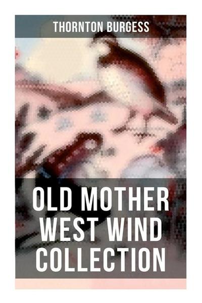 Old Mother West Wind Collection