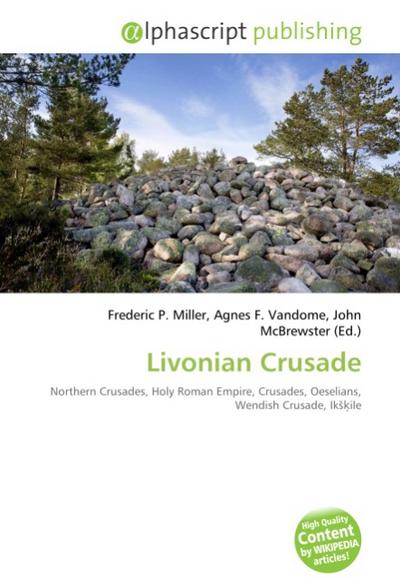Livonian Crusade - Frederic P. Miller