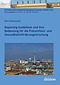 Reporting Guidelines und ihre Bedeutung für die Präventions- und Gesundheitsförderungsforschung