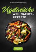 Vegetarische Weihnachtsrezepte