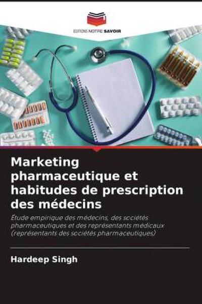 Marketing pharmaceutique et habitudes de prescription des médecins