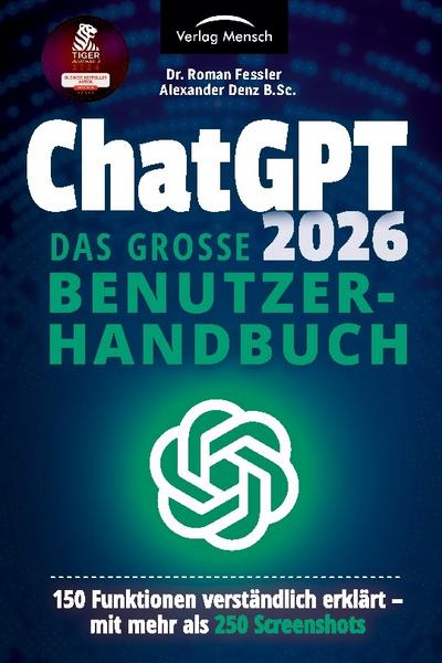 ChatGPT 2026 - Das grosse Benutzerhandbuch