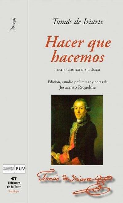 Hacer que hacemos : teatro cómico neoclásico