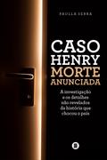 Caso Henry – Morte anunciada