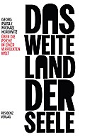 Das weite Land der Seele