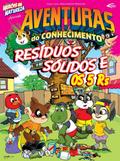 Aventuras do conhecimento - Resíduos Sólidos e os 5RS