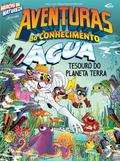 Aventuras do conhecimento - Água tesouro do Planeta Terra