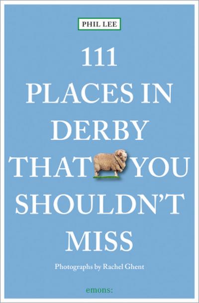 111 Places in Derby That You Shouldn’t Miss