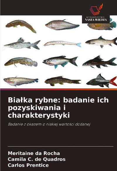 Bia¿ka rybne: badanie ich pozyskiwania i charakterystyki
