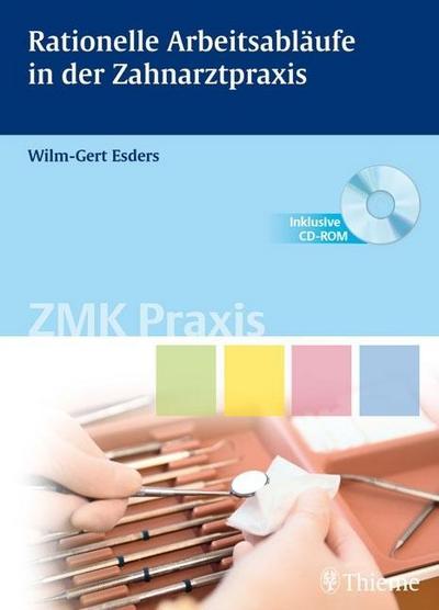 Rationelle Arbeitsabläufe in der Zahnarztpraxis, m. CD-ROM