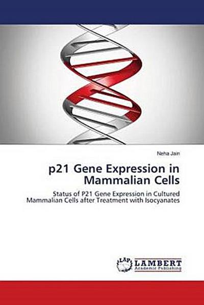 p21 Gene Expression in Mammalian Cells