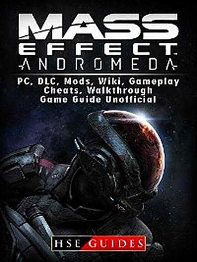 Mass Effect Andromeda, PC, DLC, Mods, Wiki, Gameplay, Cheats, Walkthrough, Game Guide Unofficial