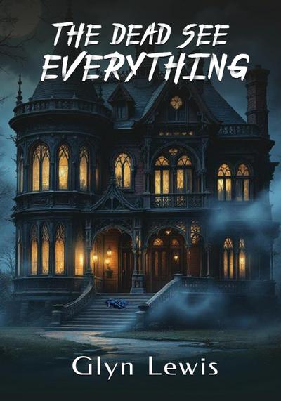 The Dead see Everything