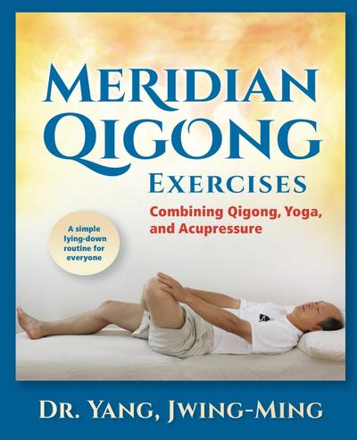 Meridian Qigong Exercises