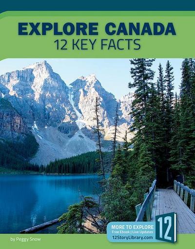 Explore Canada: 12 Key Facts