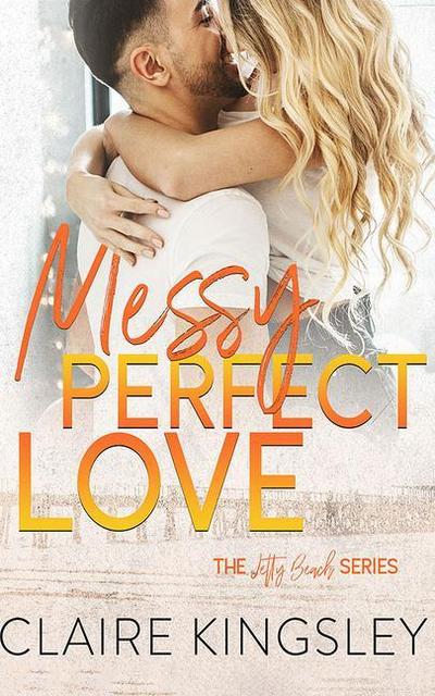 Messy Perfect Love