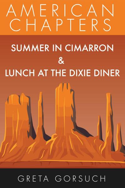 Summer in Cimarron & Lunch at the Dixie Diner (American Chapters)