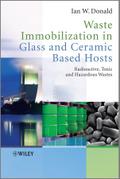 Waste Immobilization in Glass and Ceramic Based Hosts