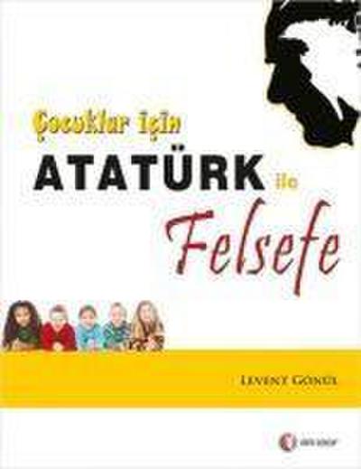 Cocuklar icin Atatürk ile Felsefe