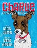 Charlie, the Little Dog with Courage and Spunk