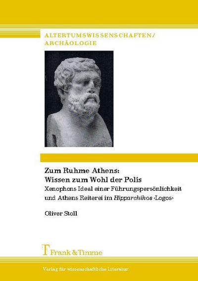 Zum Ruhme Athens: Wissen zum Wohl der Polis
