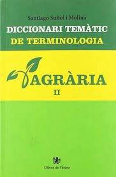 Diccionari temàtic de terminologia agrària volum 2