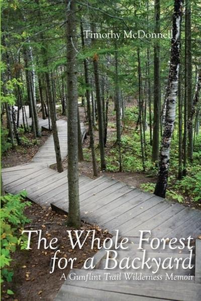 The Whole Forest for a Backyard