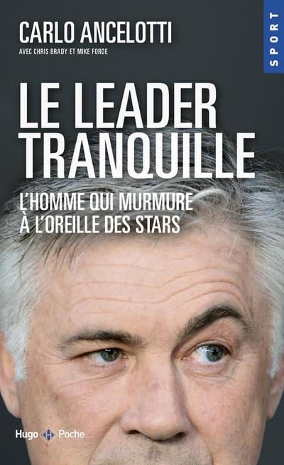 Le leader tranquille L’homme qui murmurait à l’oreille des stars