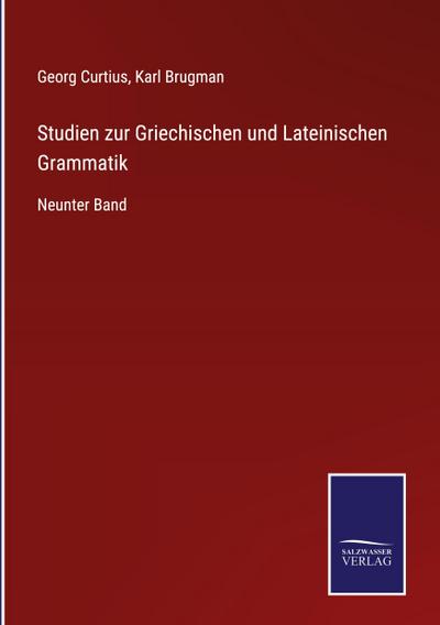 Studien zur Griechischen und Lateinischen Grammatik