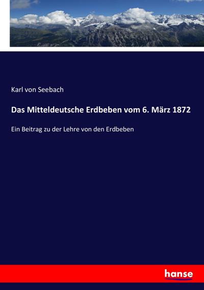 Das Mitteldeutsche Erdbeben vom 6. März 1872