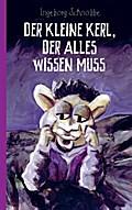 Der kleine Kerl, der alles wissen muss (Taschenbuc