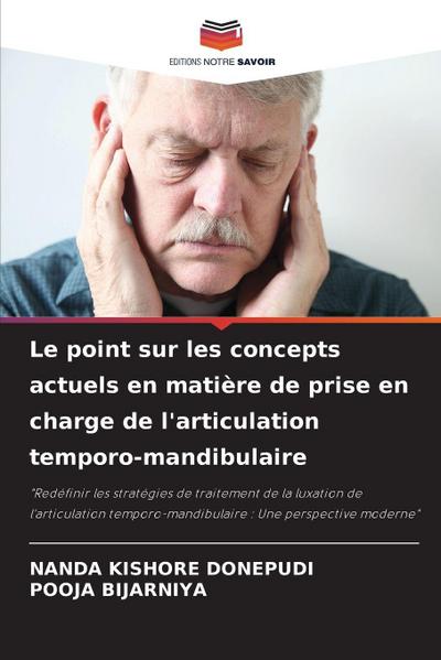 Le point sur les concepts actuels en matière de prise en charge de l’articulation temporo-mandibulaire