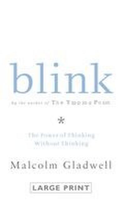 Blink: The Power of Thinking Without Thinking