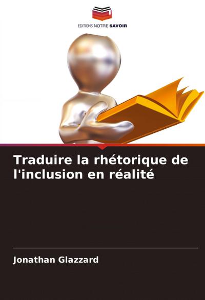 Traduire la rhétorique de l’inclusion en réalité