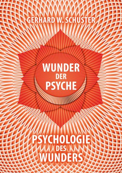 Wunder der Psyche - Psychologie des Wunders