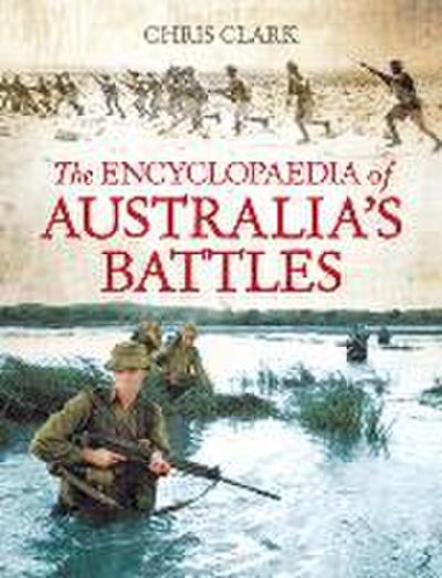 The Encyclopaedia of Australia’s Battles