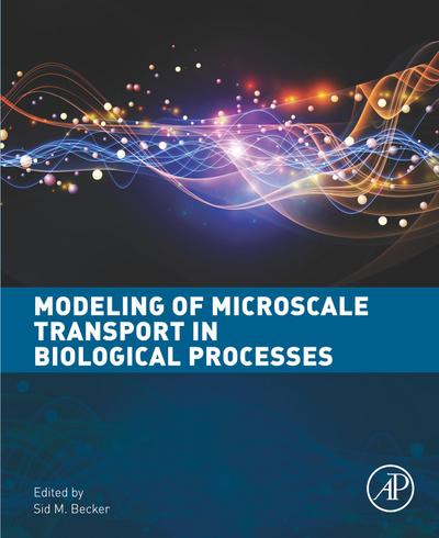 Modeling of Microscale Transport in Biological Processes