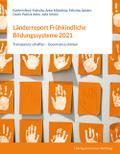 Länderreport Frühkindliche Bildungssysteme 2021