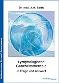 Lymphologische Ganzheitstherapie in Frage und Antw
