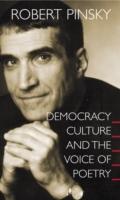 Democracy, Culture and the Voice of Poetry - Robert Pinsky
