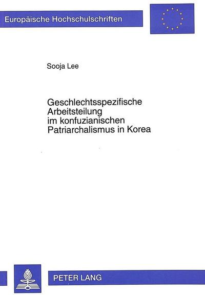 Geschlechtsspezifische Arbeitsteilung im konfuzianischen Patriarchalismus in Korea
