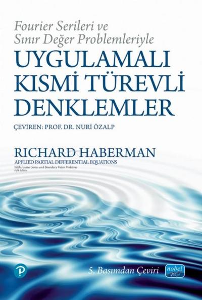 Fourier Serileri ve Sinir Deger Problemleriyle Uygulamali Kismi Türevli Denklemler