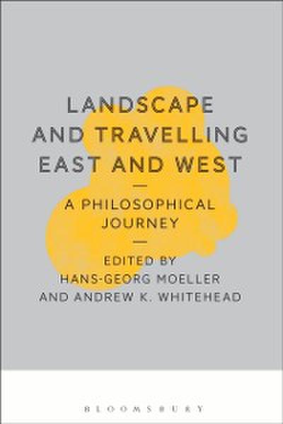 Landscape and Travelling East and West: A Philosophical Journey