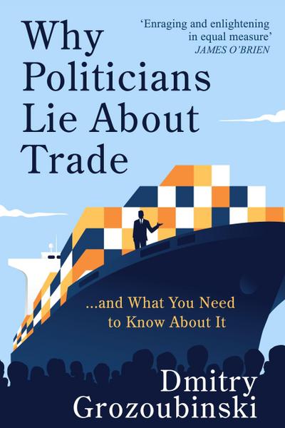 Why Politicians Lie About Trade