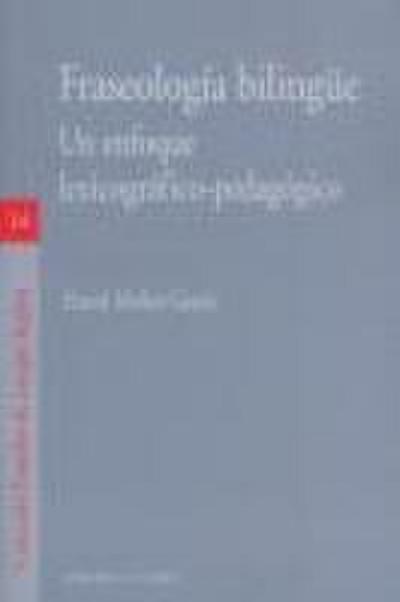Fraseología bilingüe : un enfoque lexicográfico-pedagógico