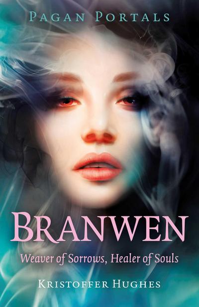 Pagan Portals - Branwen