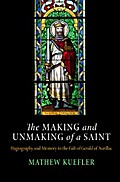 The Making and Unmaking of a Saint