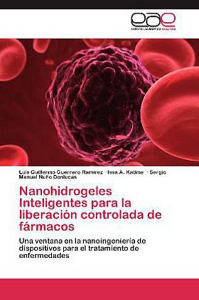 Nanohidrogeles Inteligentes para la liberación controlada de fármacos